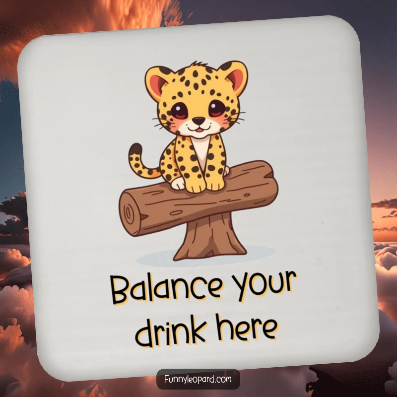 Funny drink coasters showing a cute leopard cub balancing on a fallen log, protecting surfaces with a touch of charming stability.