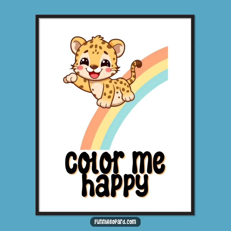 Funny Leopard Rainbow Poster - Cheerful Wall Art & Joyful Gift!