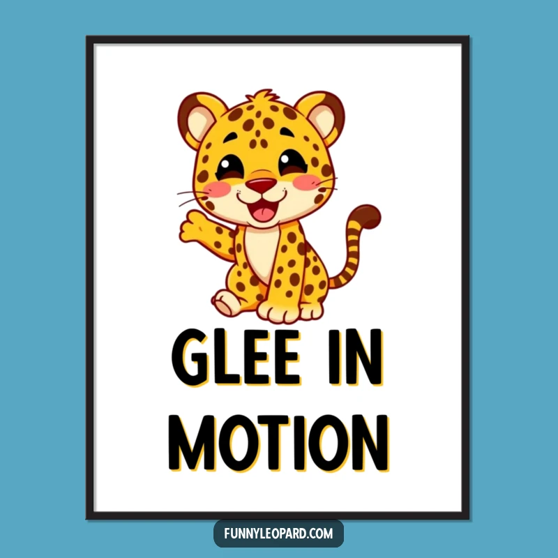 Funny Happy Leopard Tail Wag Poster: Joyful Wall Art