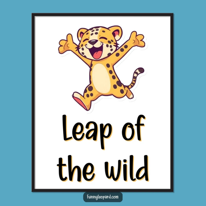 Funny Leopard Leap Poster: Add Energy to Your Walls!