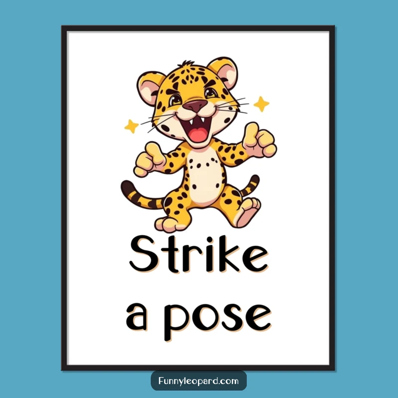 Funny Dynamic Leopard Pose Poster: Bold Action Wall Art