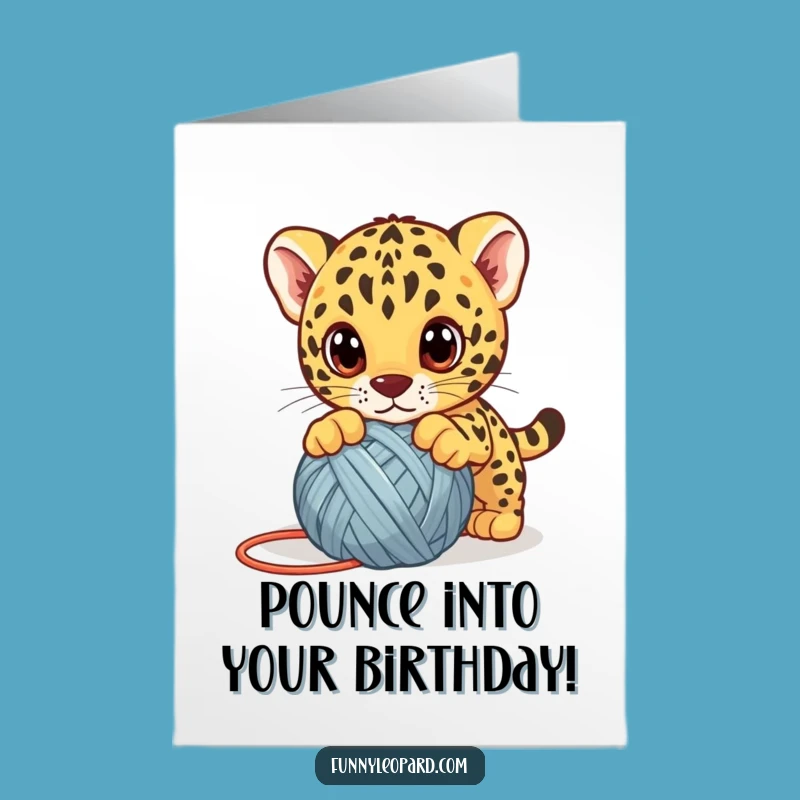 Free Printable Birthday Card: Leopard Cub Pouncing Yarn, Fun Downloadable Gift
