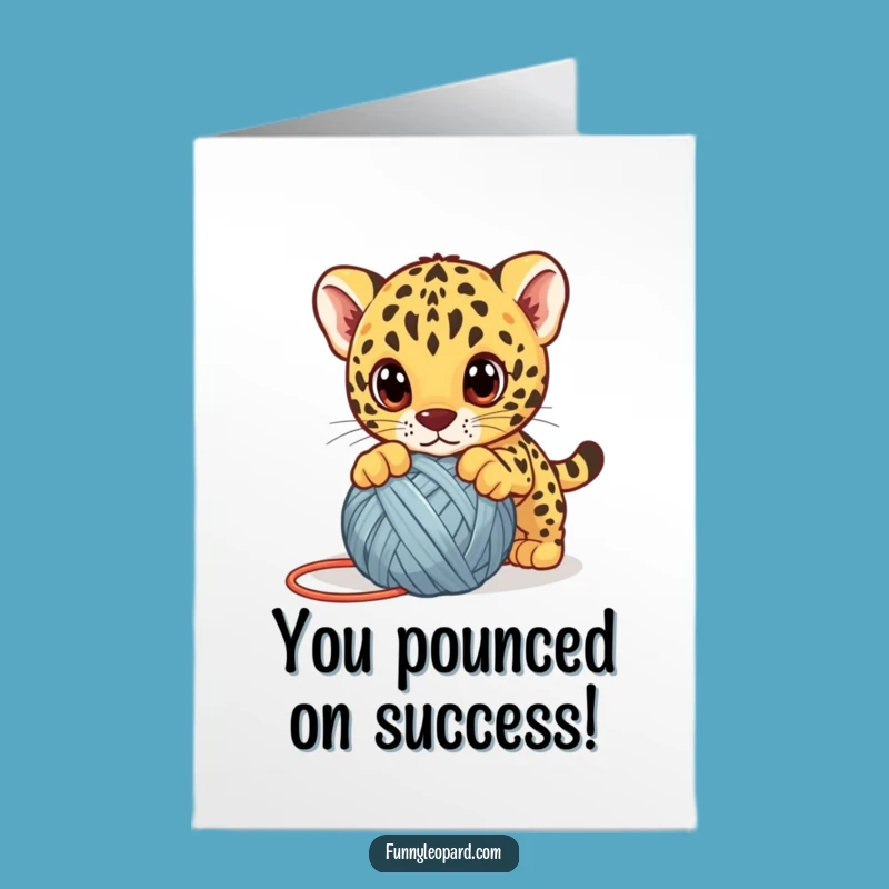 Free Printable Congrats Card: Leopard Cub Pouncing Yarn, Playful Downloadable Gift
